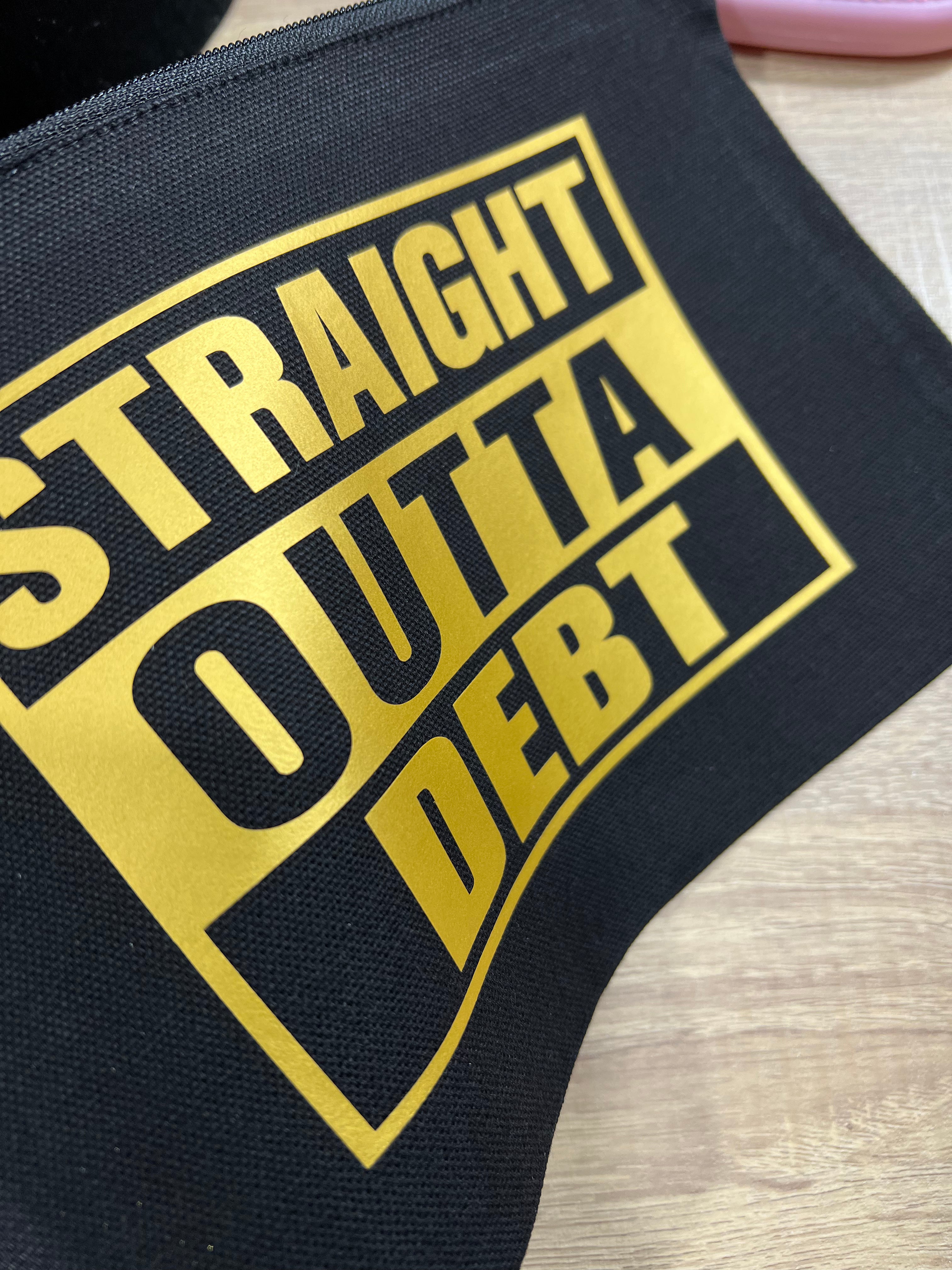 Gold Straight Outta Cash Debt Black Zipper Pouch